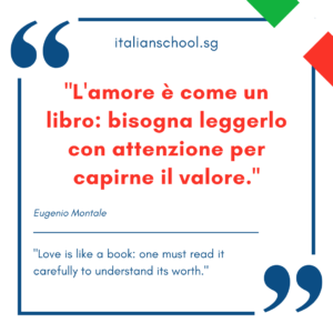 Italian quotes about love – “L’amore è come un libro: bisogna leggerlo con attenzione per capirne il valore.”
