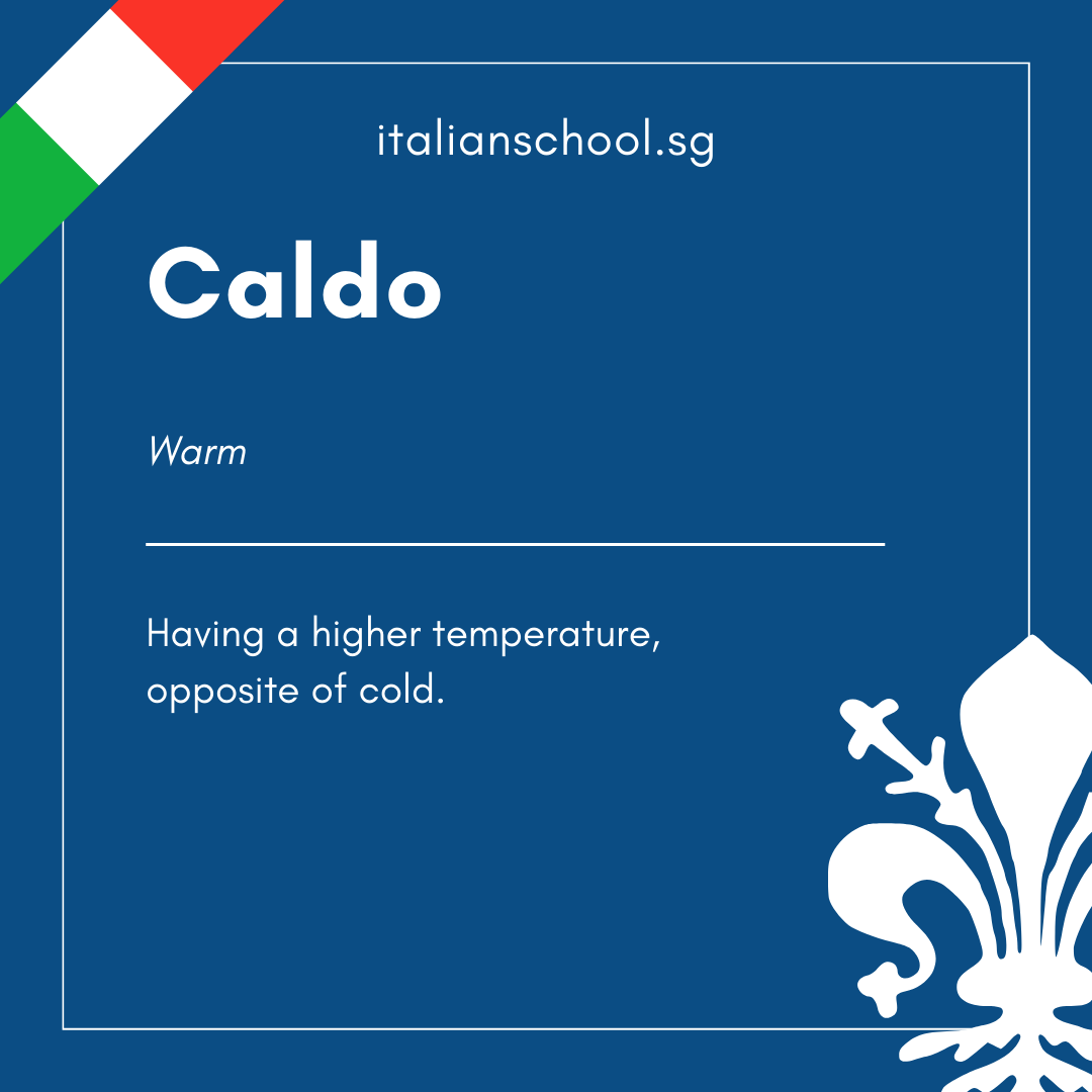 Italian Word of the Day! - Caldo
