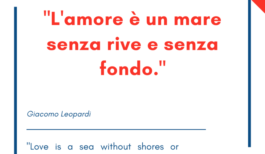 Italian quotes about love – “L’amore è un mare senza rive e senza fondo.”