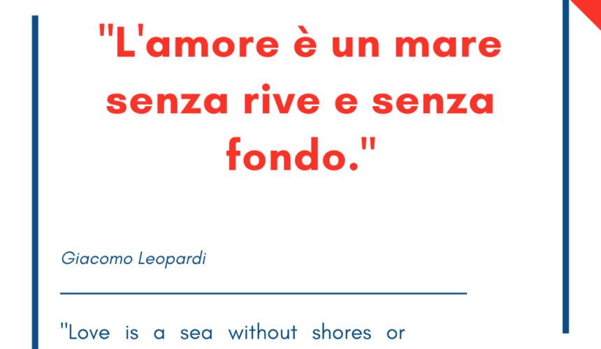 Italian quotes about love – “L’amore è un mare senza rive e senza fondo.”