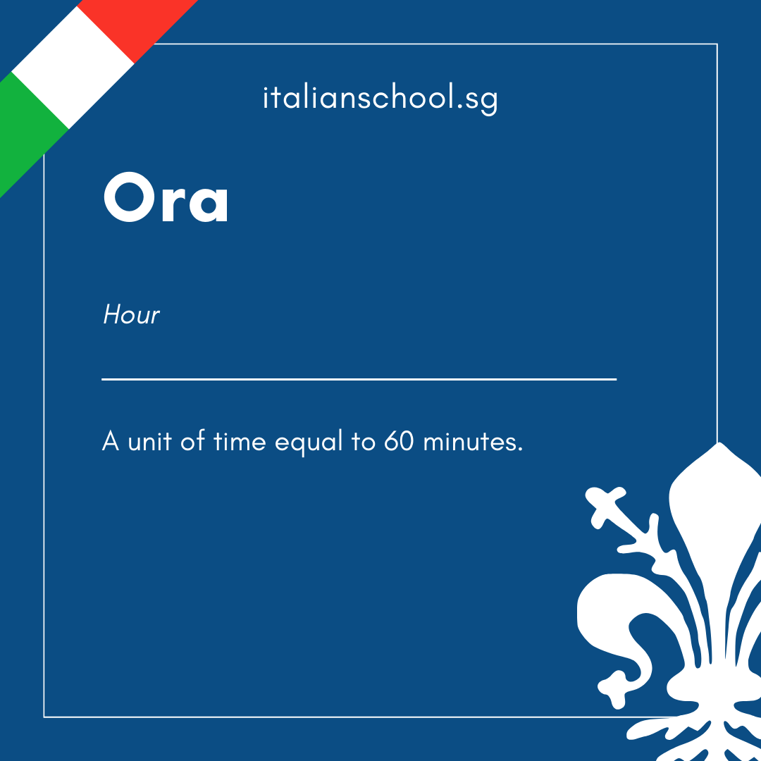 Italian Word of the Day! - Ora