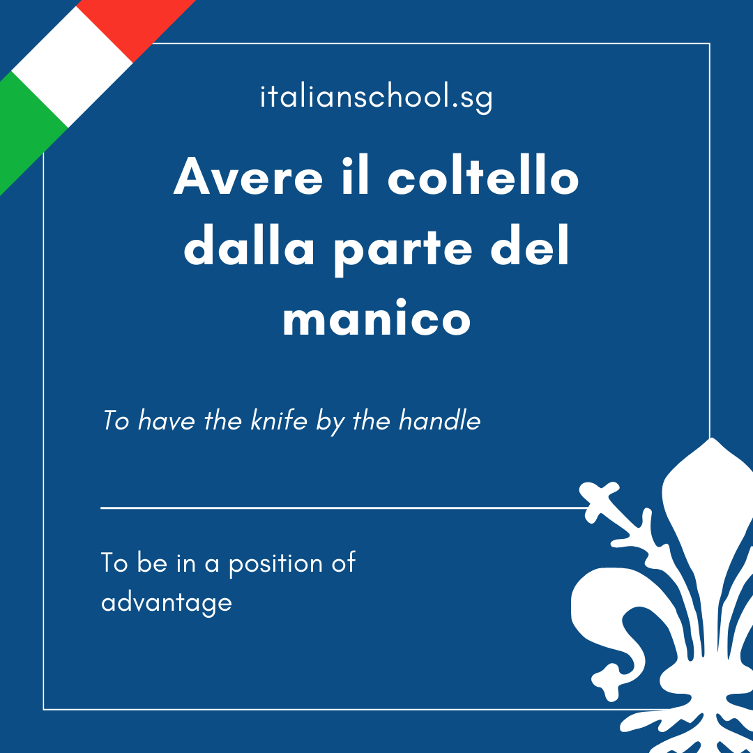 Italian Idiom of the Day! - Avere il coltello dalla parte del manico