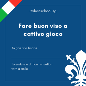 Italian Idiom of the Day! – Fare buon viso a cattivo gioco