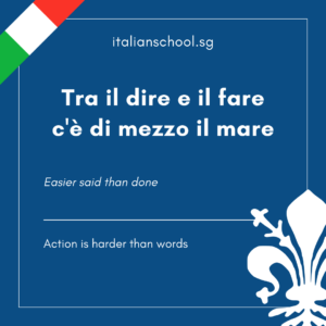 Italian Idiom of the Day! – Tra il dire e il fare c’e’ di mezzo il mare