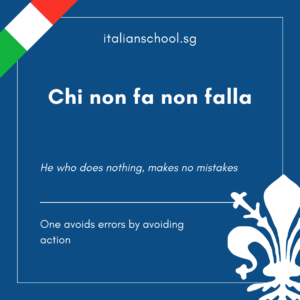 Italian Idiom of the Day! – Chi non fa non falla