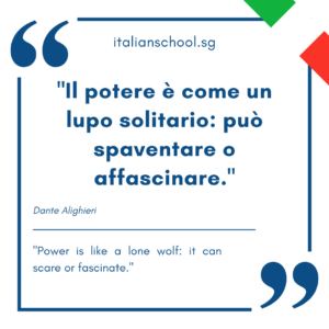 Italian quotes about power – “Il potere è come un lupo solitario: può spaventare o affascinare.”