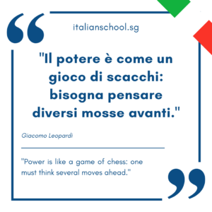 Italian quotes about power – “Il potere è come un gioco di scacchi: bisogna pensare diversi mosse avanti.”