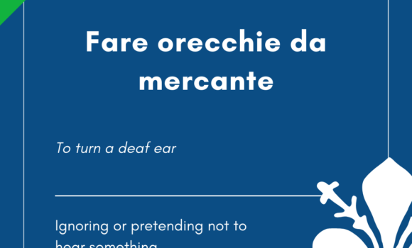 Italian Idiom of the Day! – Fare orecchie da mercante