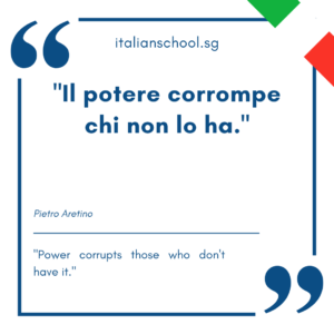 Italian quotes about power – “Il potere corrompe chi non lo ha.”