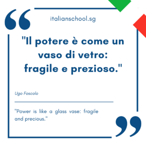 Italian quotes about power – “Il potere è come un vaso di vetro: fragile e prezioso.”