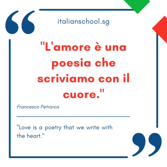 Italian quotes about love – “L’amore è una poesia che scriviamo con il cuore.”