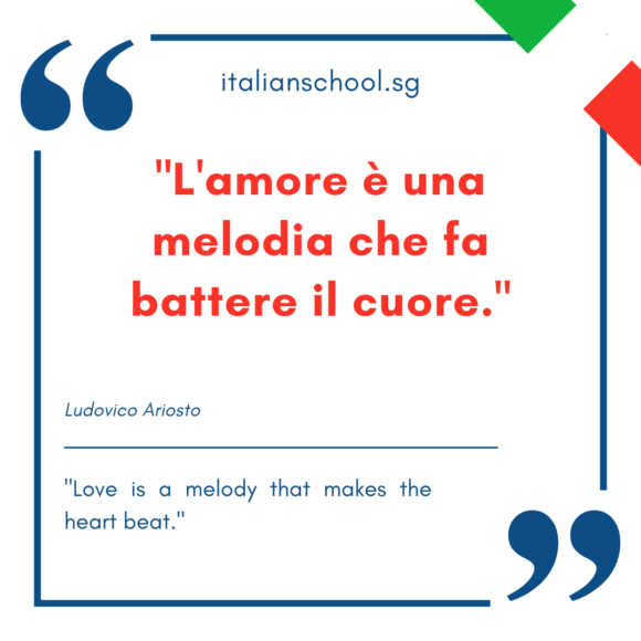 Italian quotes about love – “L’amore è una melodia che fa battere il cuore.”
