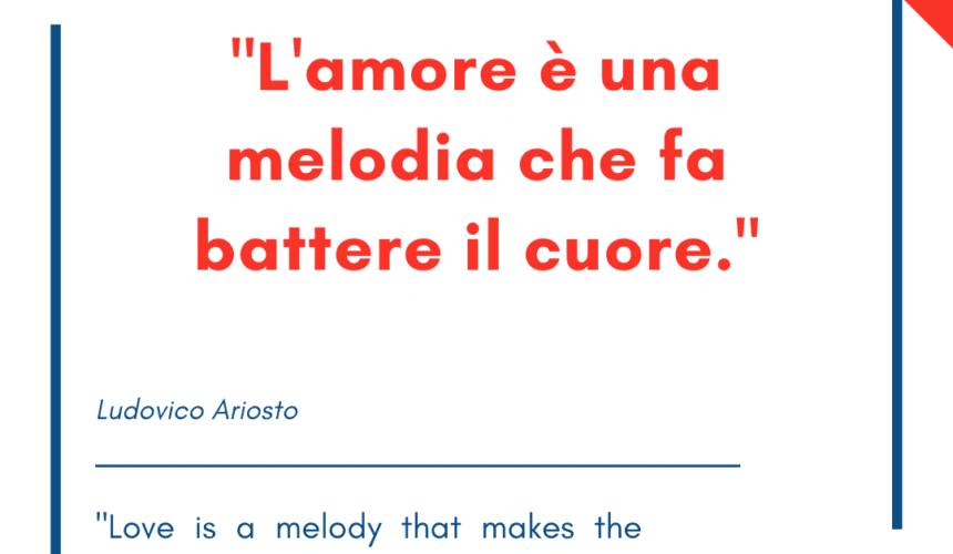 Italian quotes about love – “L’amore è una melodia che fa battere il cuore.”