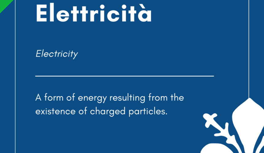 Elettricita’ – Italian Word of the Day!